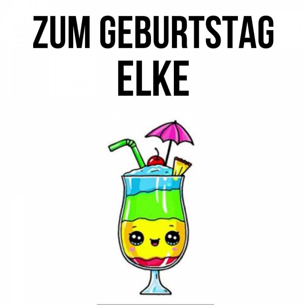 Открытка на каждый день с именем, Elke Zum Geburtstag с зонтиком Прикольная открытка с пожеланием онлайн скачать бесплатно 