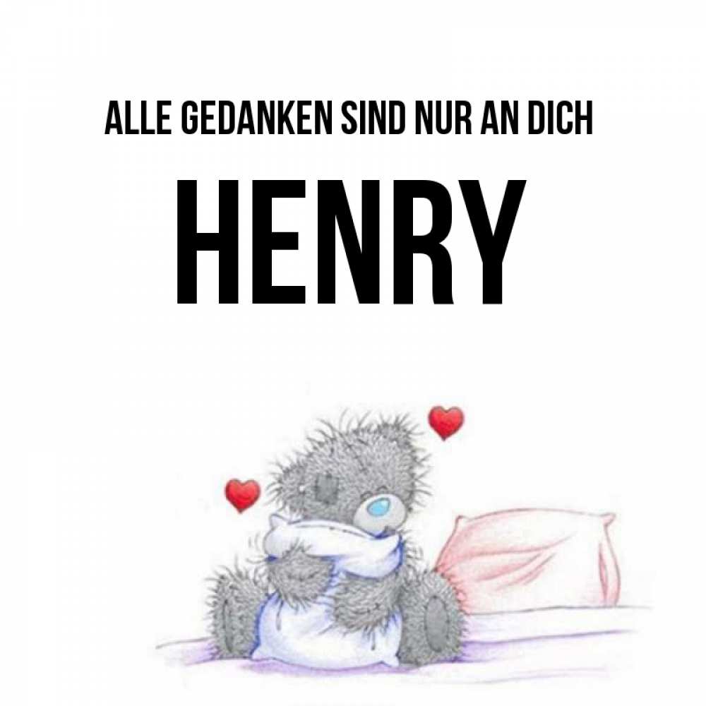 Открытка на каждый день с именем, Henry Alle Gedanken sind nur an dich мишка на кровати Прикольная открытка с пожеланием онлайн скачать бесплатно 