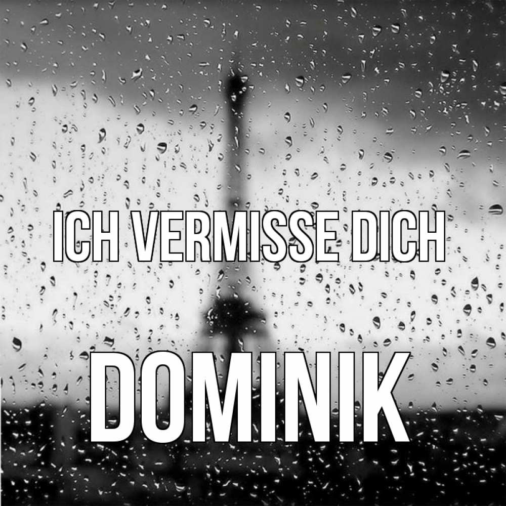 Открытка на каждый день с именем, Dominik Ich vermisse dich башня Прикольная открытка с пожеланием онлайн скачать бесплатно 