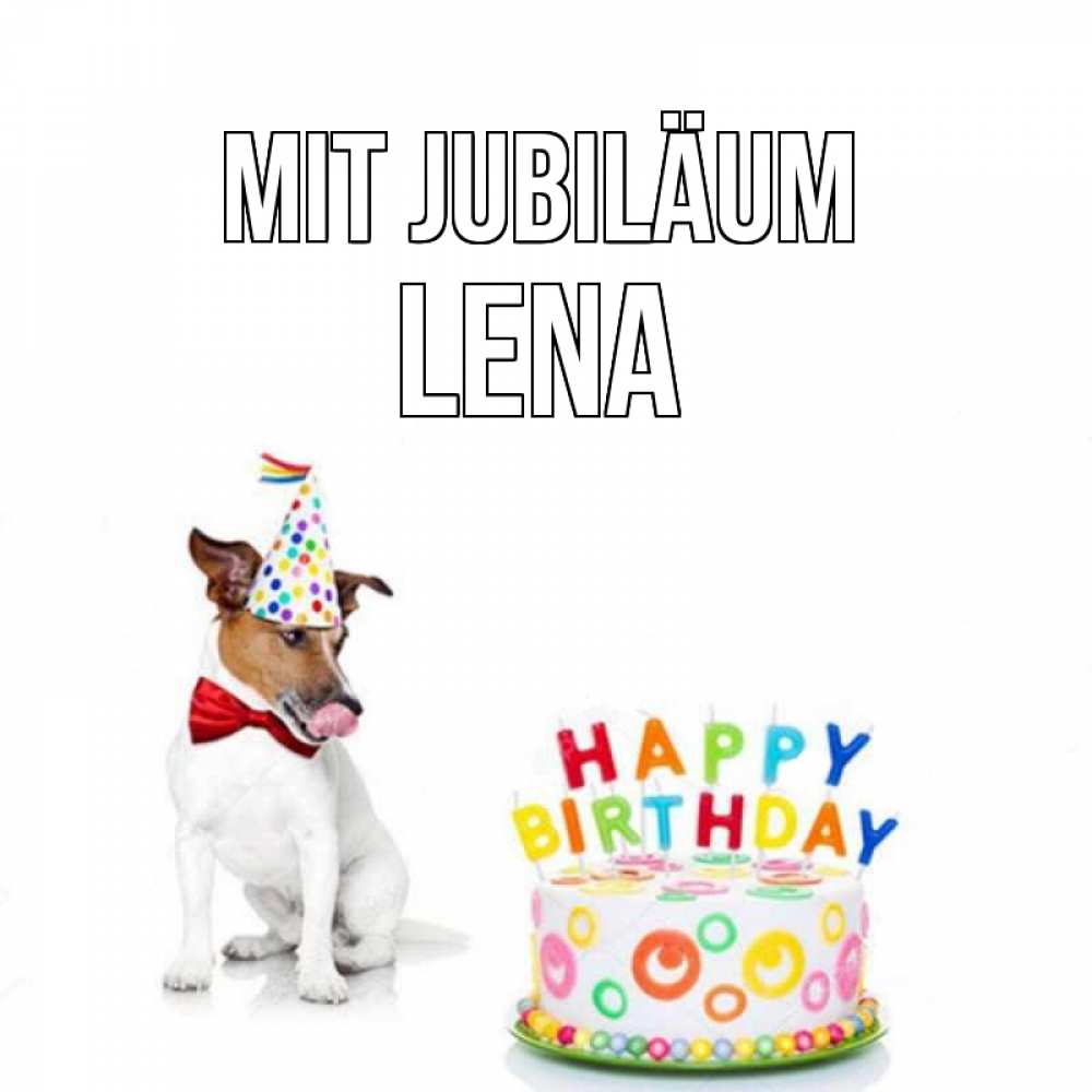 Открытка на каждый день с именем, Lena Mit Jubiläum праздник Прикольная открытка с пожеланием онлайн скачать бесплатно 