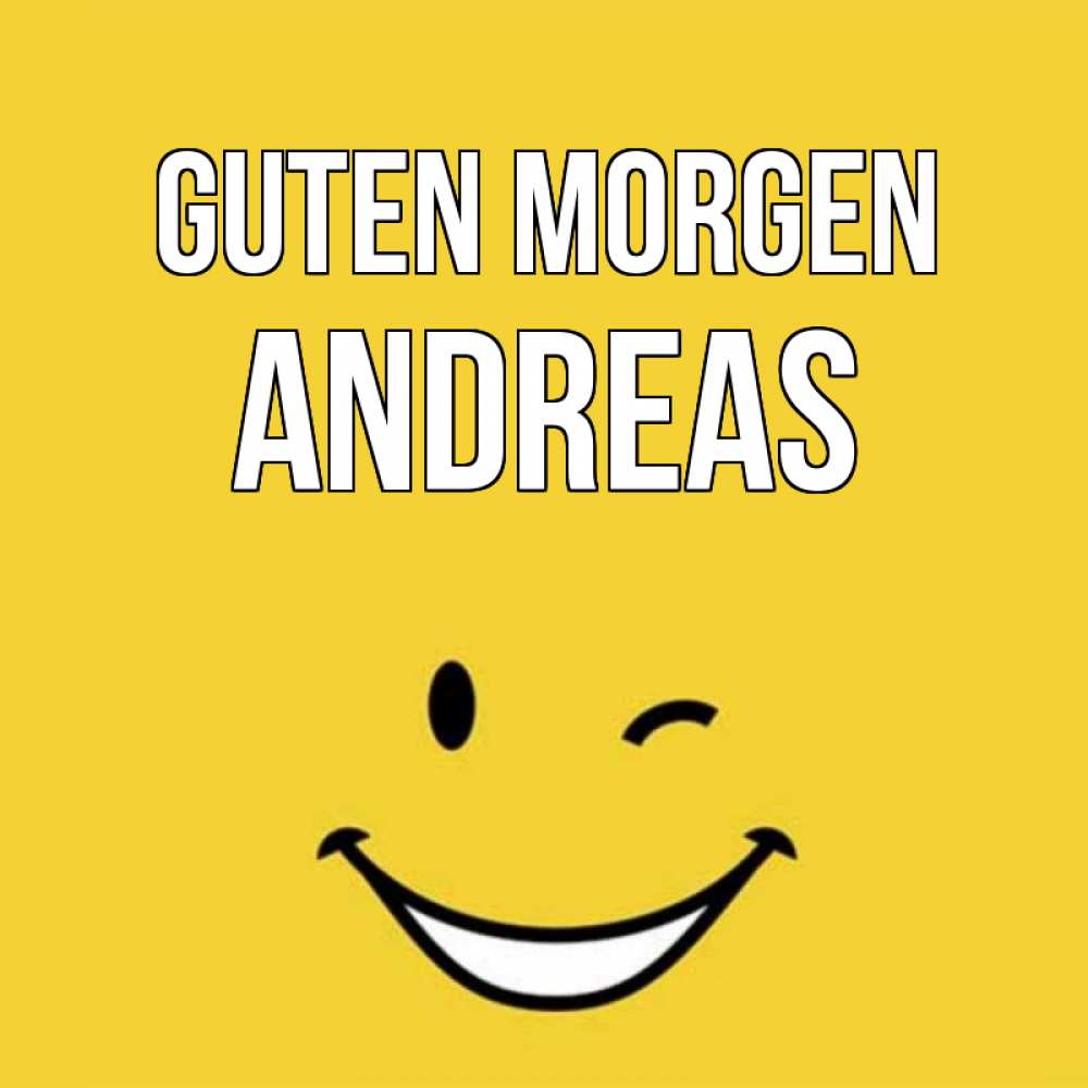 Открытка на каждый день с именем, Andreas Guten Morgen оранжевый фон Прикольная открытка с пожеланием онлайн скачать бесплатно 