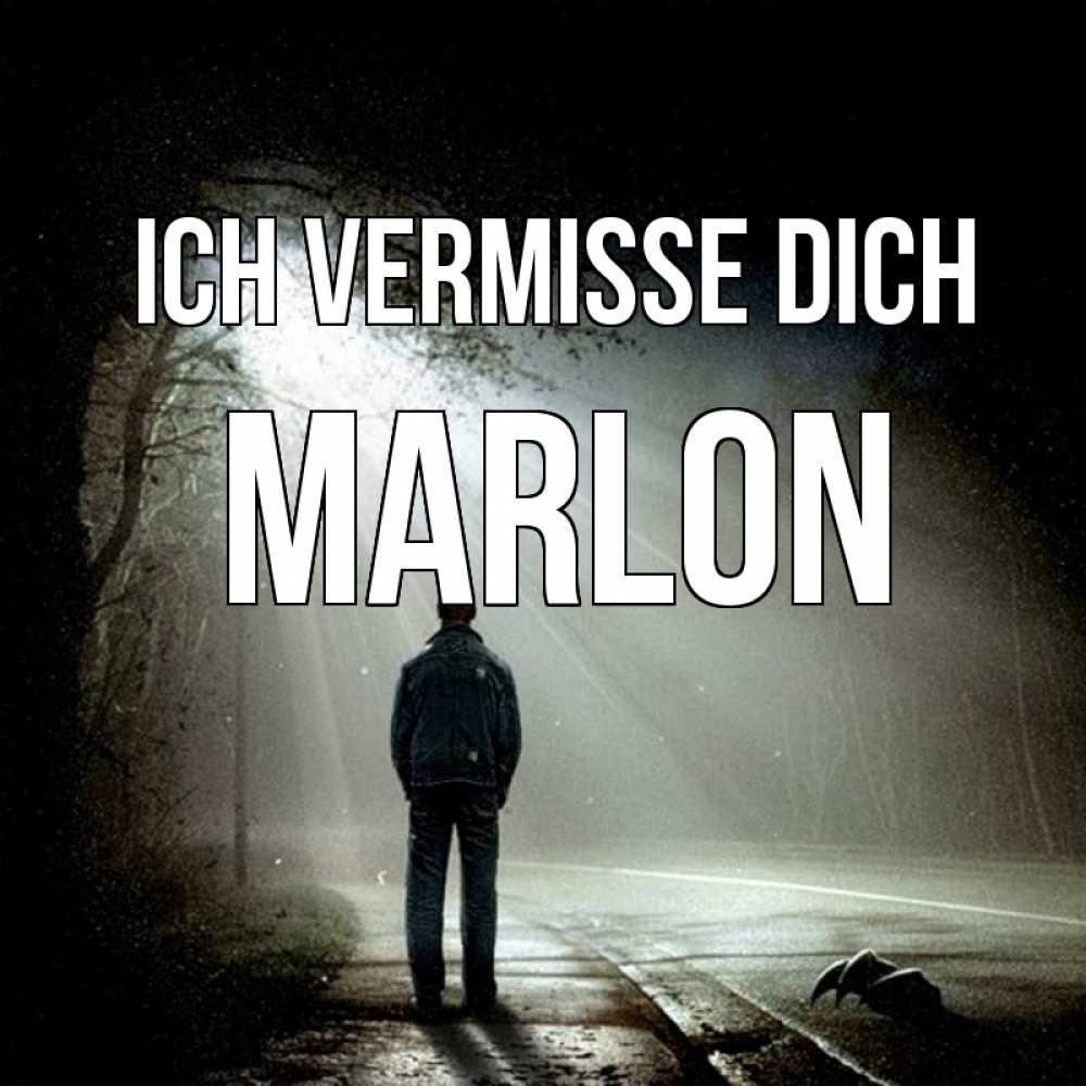 Открытка на каждый день с именем, Marlon Ich vermisse dich свет 1 Прикольная открытка с пожеланием онлайн скачать бесплатно 