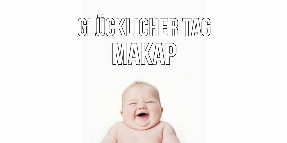 Открытка на каждый день с именем, Макар Glücklicher Tag открытка для поднятия настроения Прикольная открытка с пожеланием онлайн скачать бесплатно 
