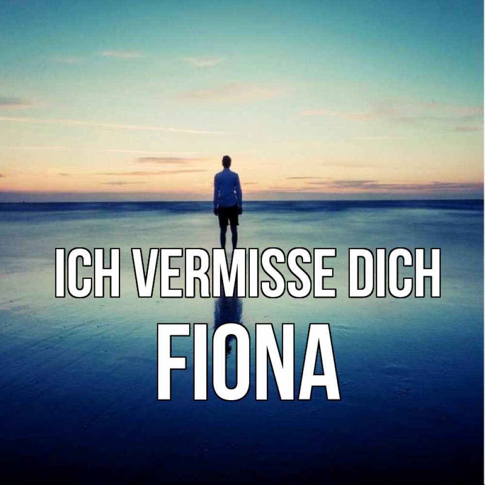 Открытка на каждый день с именем, Fiona Ich vermisse dich зима Прикольная открытка с пожеланием онлайн скачать бесплатно 