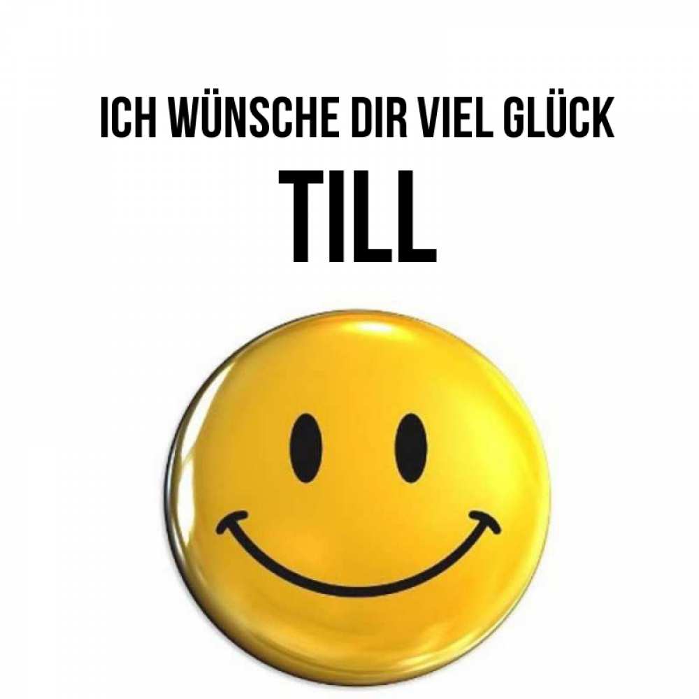 Открытка на каждый день с именем, Till Ich wünsche dir viel Glück для поднятия настроения открытки на каждый день Прикольная открытка с пожеланием онлайн скачать бесплатно 