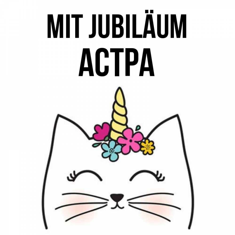 Открытка на каждый день с именем, Астра Mit Jubiläum милый кот с одним рожком Прикольная открытка с пожеланием онлайн скачать бесплатно 