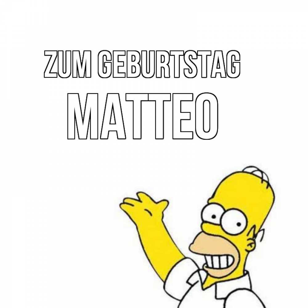 Открытка на каждый день с именем, Matteo Zum Geburtstag Поздравления Прикольная открытка с пожеланием онлайн скачать бесплатно 