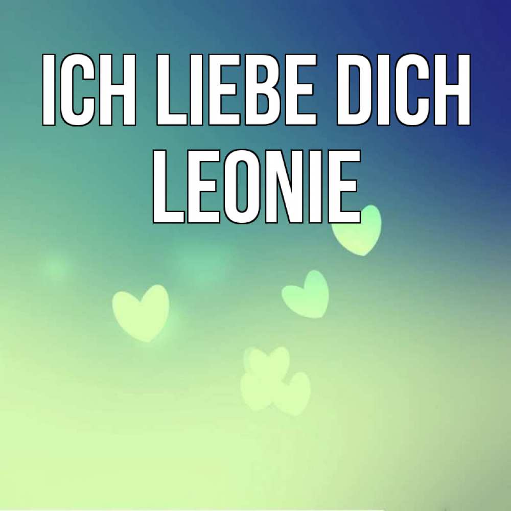 Открытка на каждый день с именем, Leonie Ich liebe dich градиент синий Прикольная открытка с пожеланием онлайн скачать бесплатно 