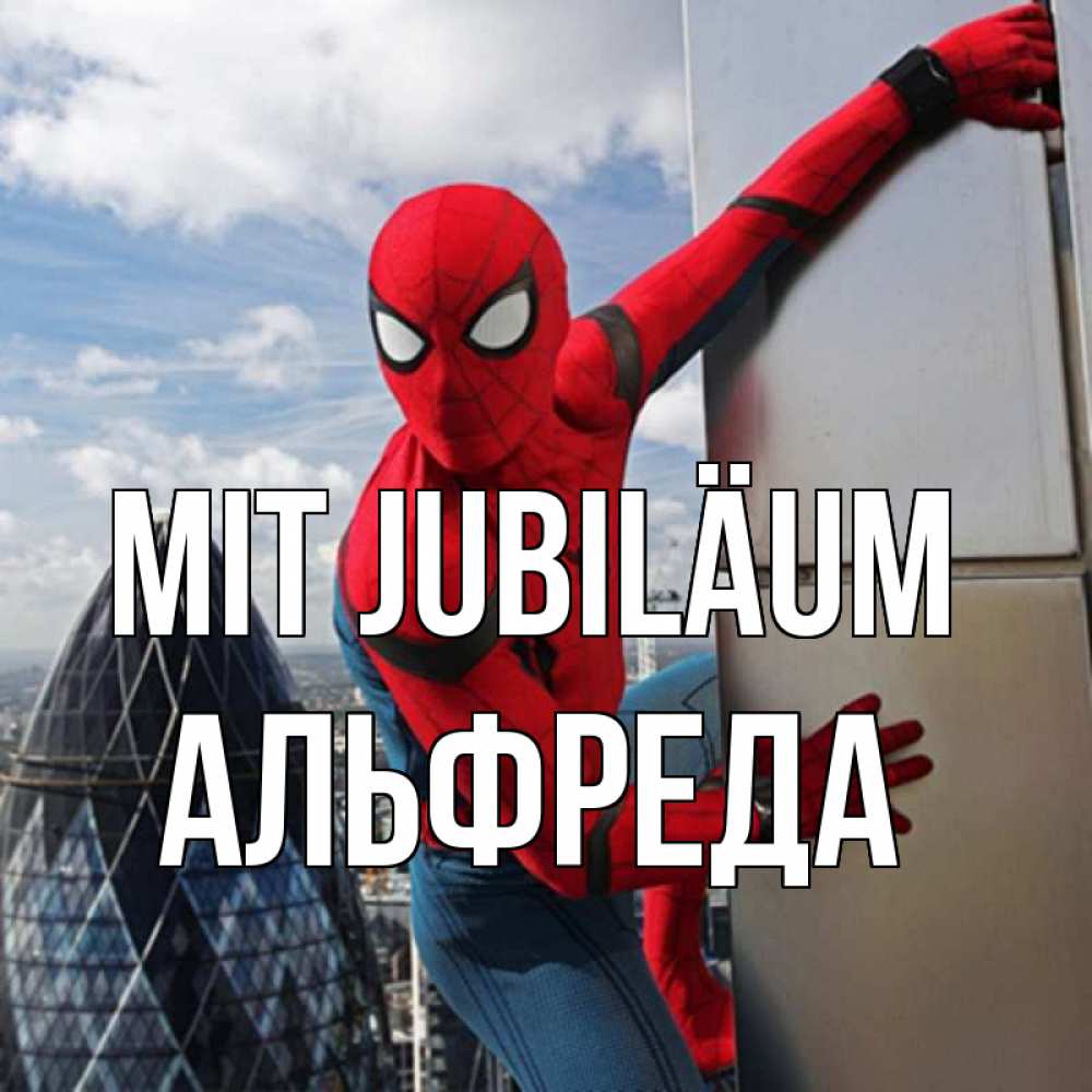 Открытка на каждый день с именем, Альфреда Mit Jubiläum Марвел Прикольная открытка с пожеланием онлайн скачать бесплатно 