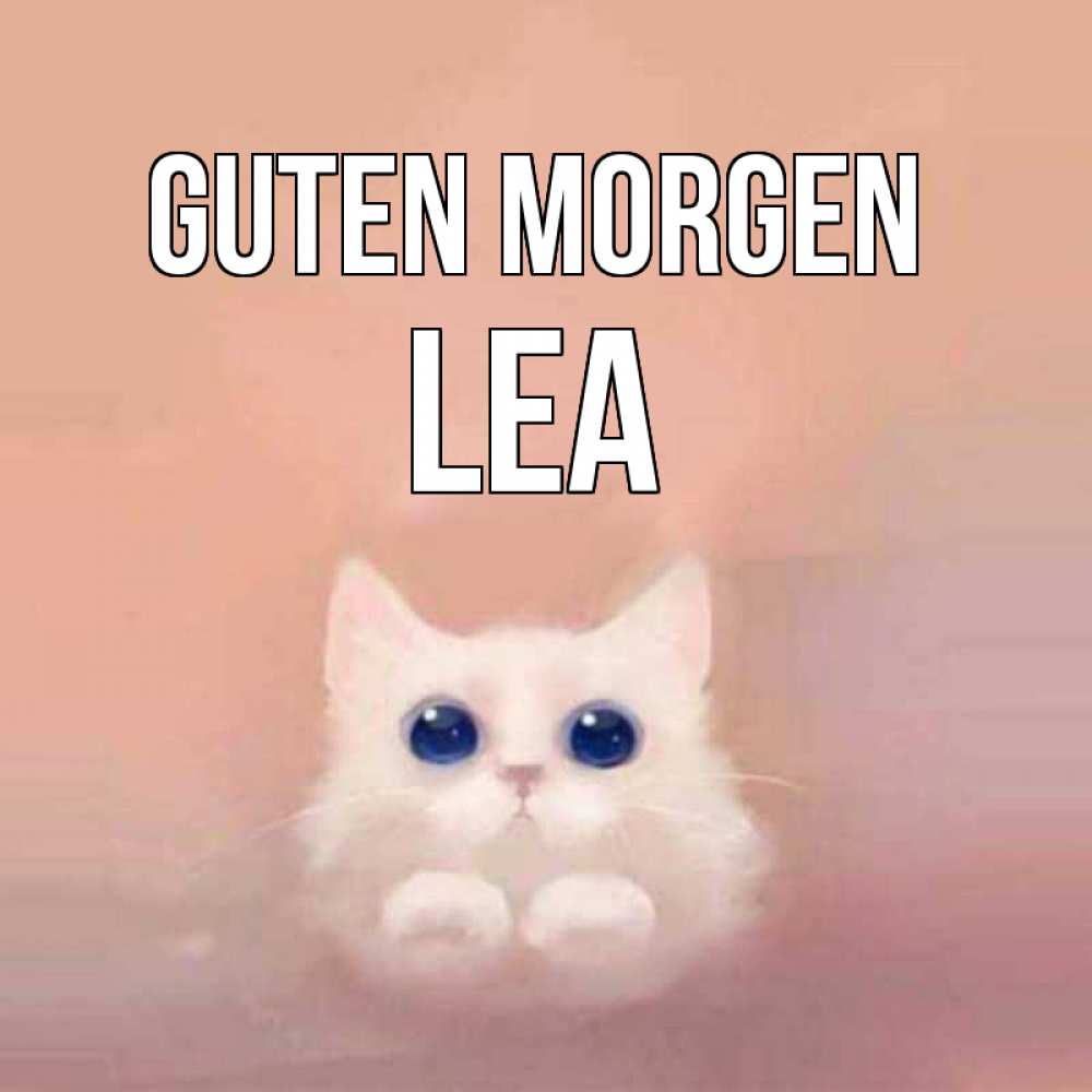 Открытка на каждый день с именем, Lea Guten Morgen на розовом фоне Прикольная открытка с пожеланием онлайн скачать бесплатно 