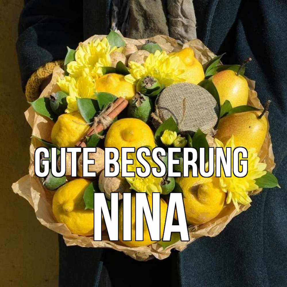 Открытка на каждый день с именем, Nina Gute Besserung букет витаминов Прикольная открытка с пожеланием онлайн скачать бесплатно 