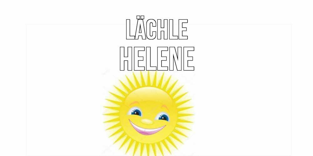 Открытка на каждый день с именем, Helene Lächle пожелания позитивные Прикольная открытка с пожеланием онлайн скачать бесплатно 