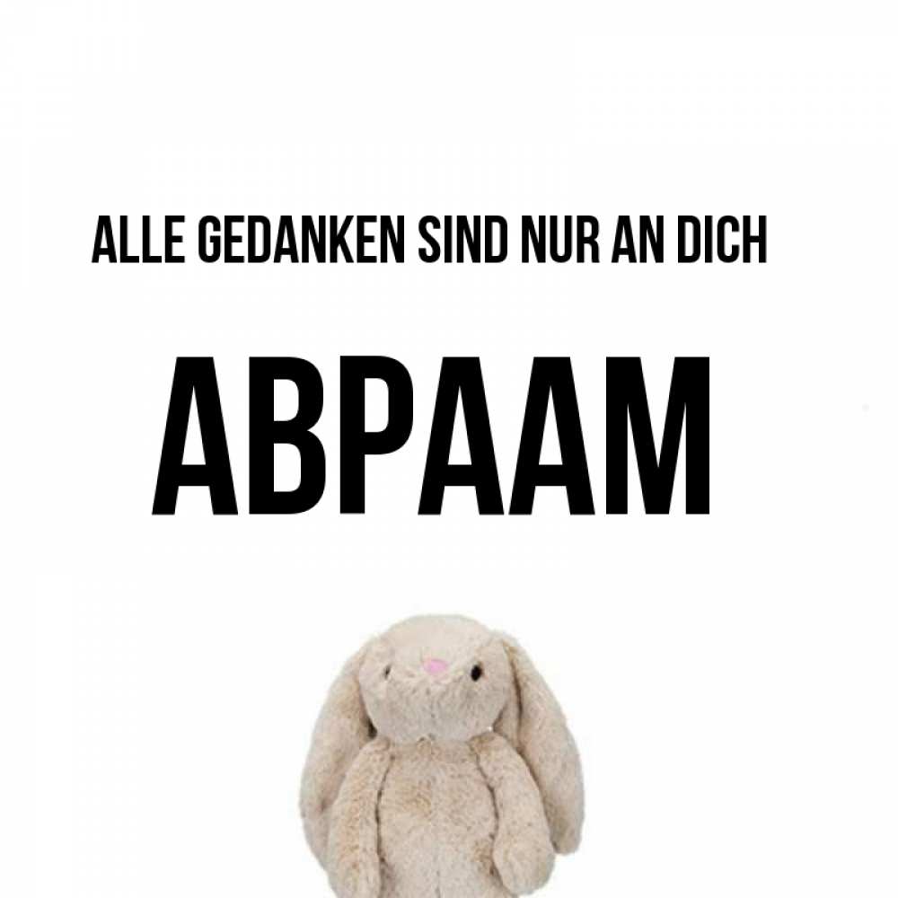 Открытка на каждый день с именем, Авраам Alle Gedanken sind nur an dich открытки с текстами и подписями Прикольная открытка с пожеланием онлайн скачать бесплатно 