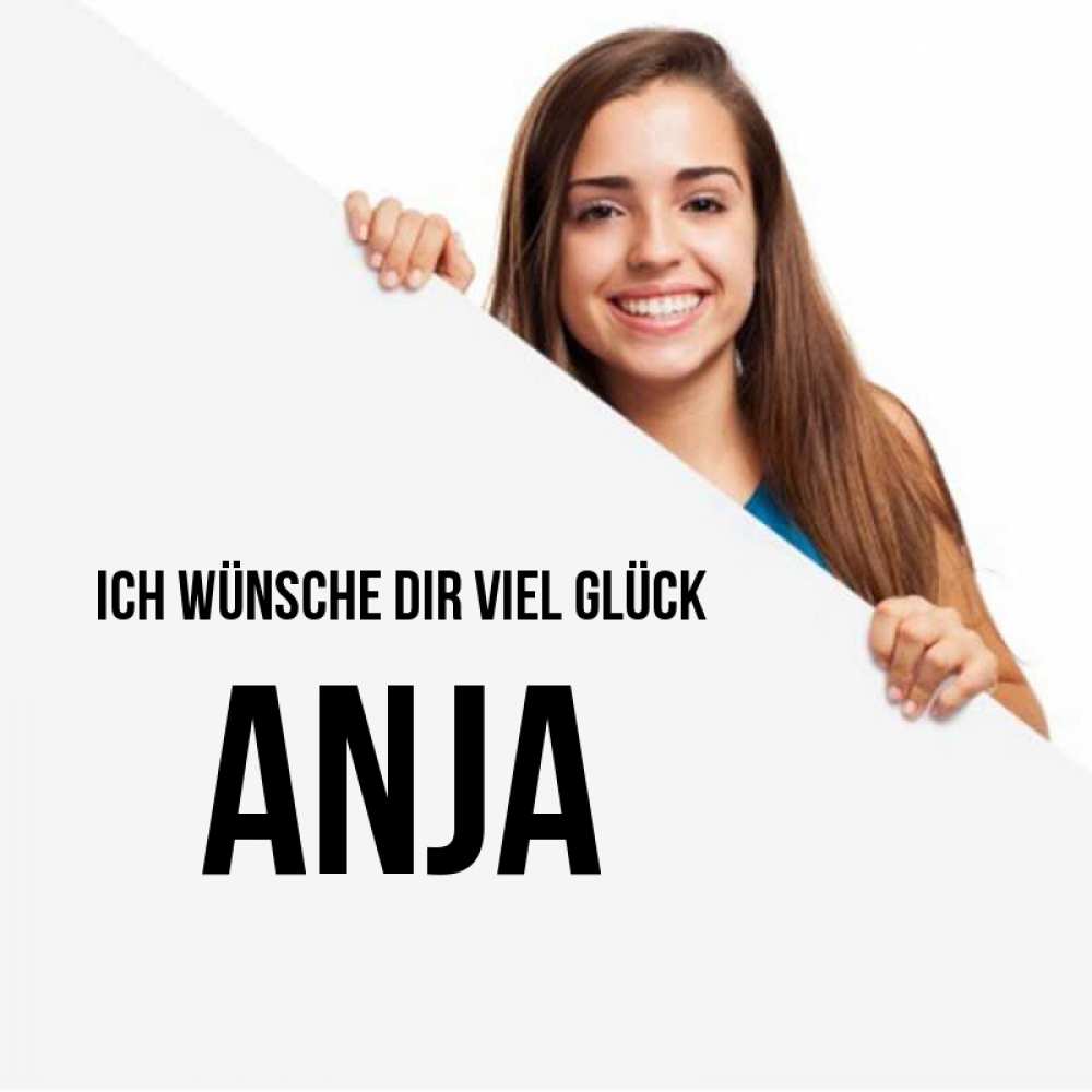 Открытка на каждый день с именем, Anja Ich wünsche dir viel Glück пусть тебе сегодня повезет Прикольная открытка с пожеланием онлайн скачать бесплатно 