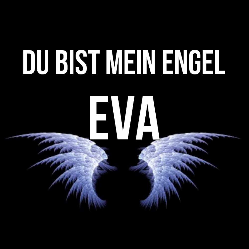 Открытка на каждый день с именем, Eva Du bist mein Engel ангельские крылья на черном фоне Прикольная открытка с пожеланием онлайн скачать бесплатно 