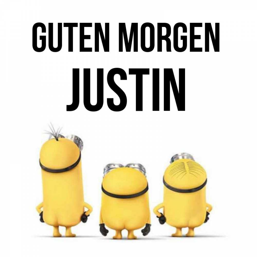 Открытка на каждый день с именем, Justin Guten Morgen подписать открытку онлайн бесплатно Прикольная открытка с пожеланием онлайн скачать бесплатно 