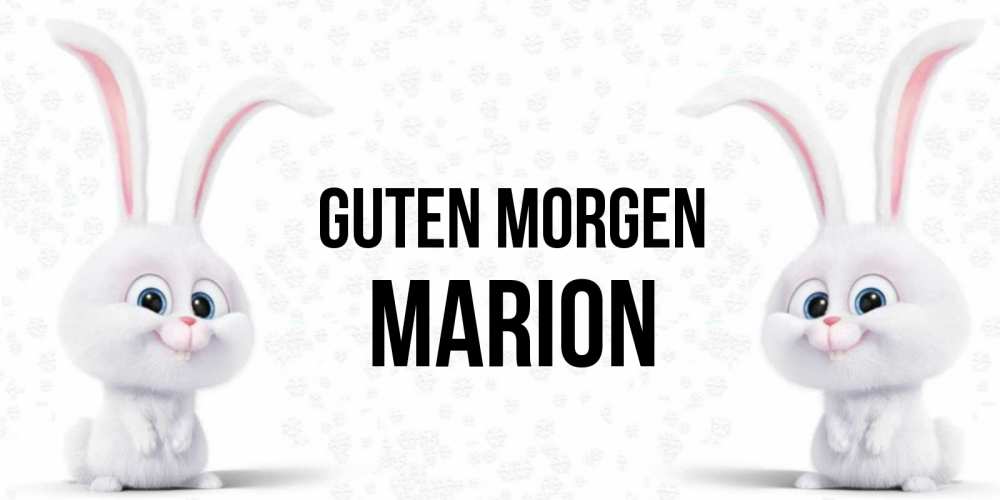 Открытка на каждый день с именем, Marion Guten Morgen кролики с длинными ушками Прикольная открытка с пожеланием онлайн скачать бесплатно 