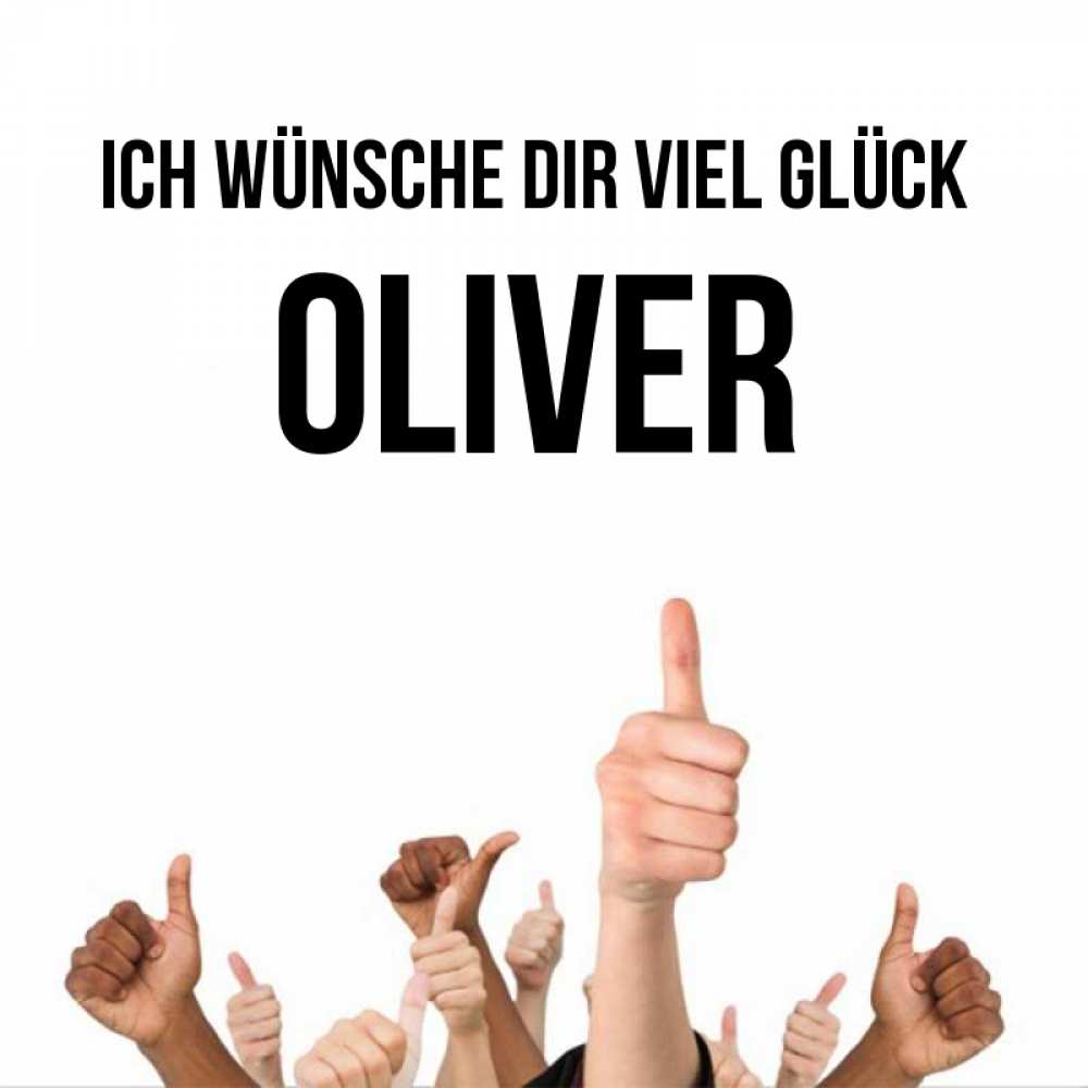 Открытка на каждый день с именем, Oliver Ich wünsche dir viel Glück молодцом Прикольная открытка с пожеланием онлайн скачать бесплатно 
