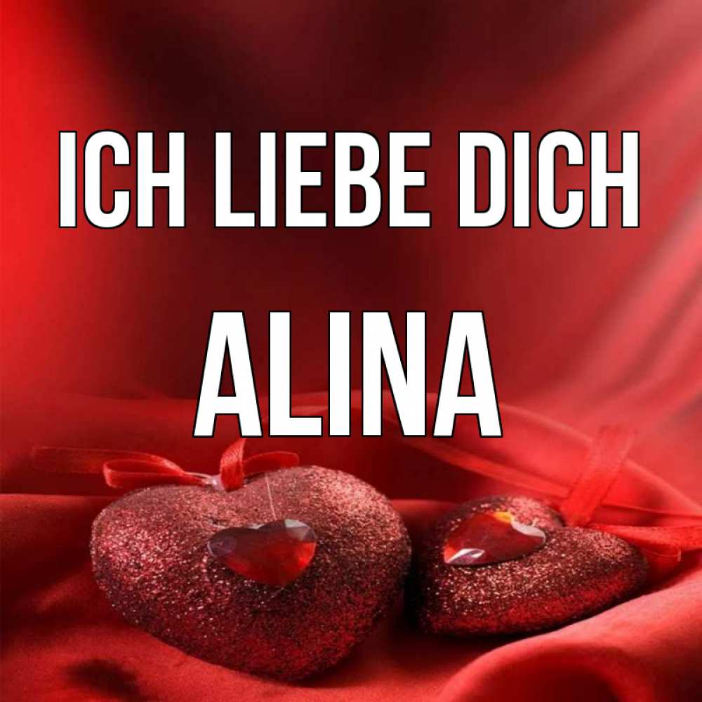 Открытка на каждый день с именем, Alina Ich liebe dich с лентами Прикольная открытка с пожеланием онлайн скачать бесплатно 
