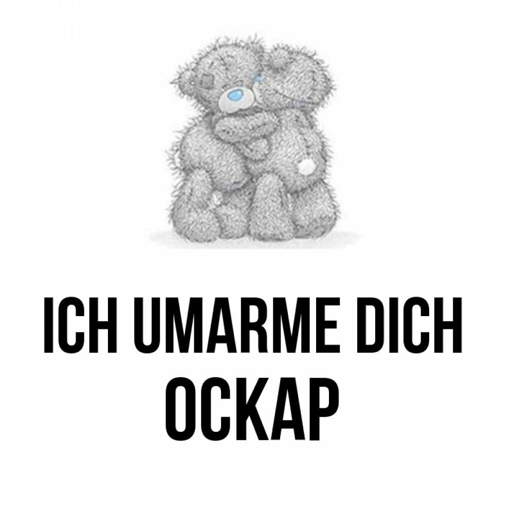 Открытка на каждый день с именем, Оскар Ich umarme dich два теддика Прикольная открытка с пожеланием онлайн скачать бесплатно 