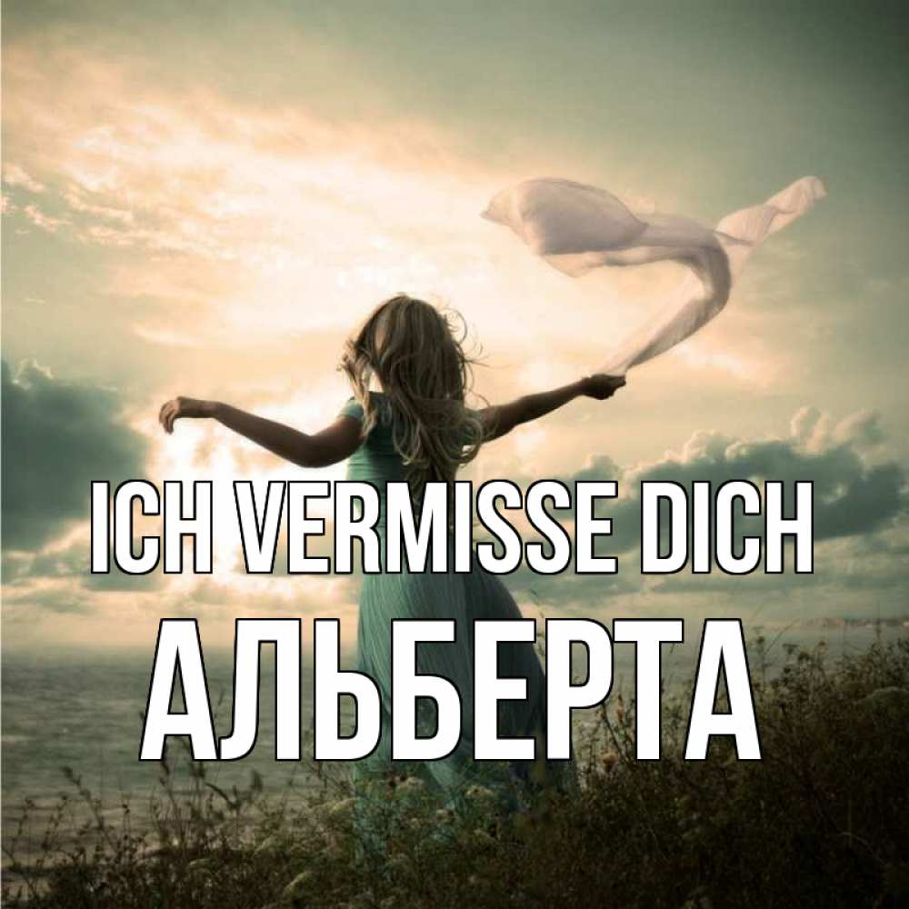 Открытка на каждый день с именем, Альберта Ich vermisse dich белый флаг Прикольная открытка с пожеланием онлайн скачать бесплатно 