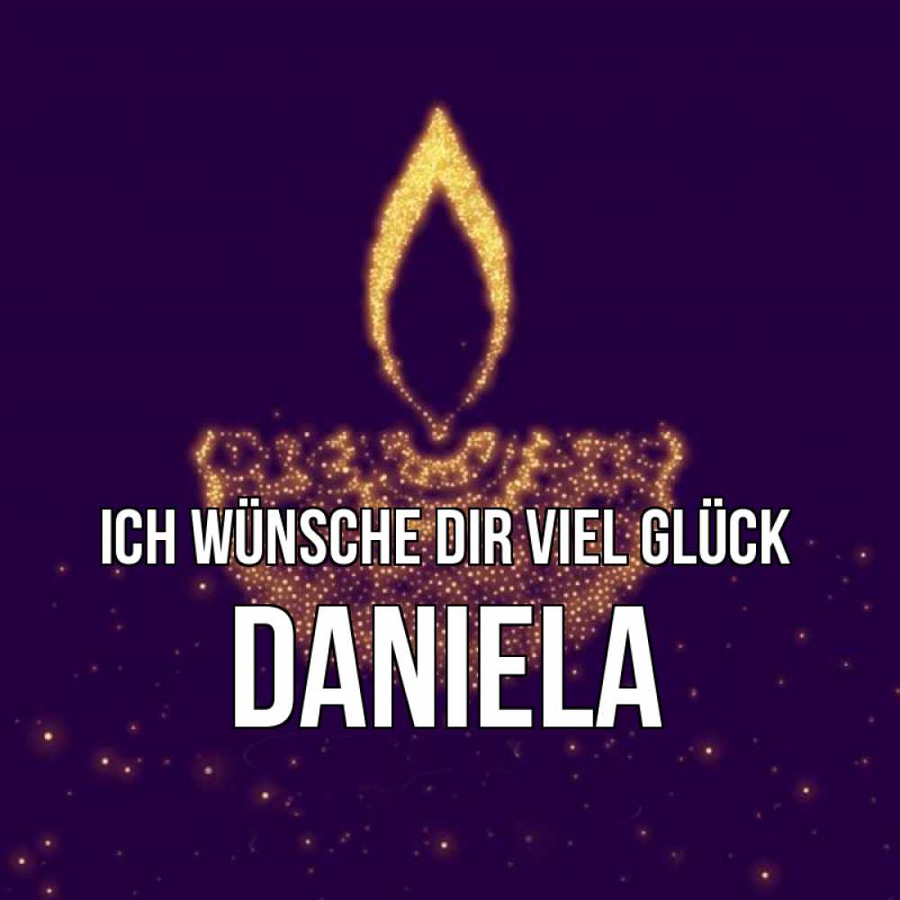 Открытка на каждый день с именем, Daniela Ich wünsche dir viel Glück пусть повезет 2 Прикольная открытка с пожеланием онлайн скачать бесплатно 
