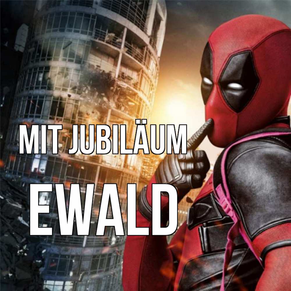 Открытка на каждый день с именем, Ewald Mit Jubiläum с супергероями Прикольная открытка с пожеланием онлайн скачать бесплатно 