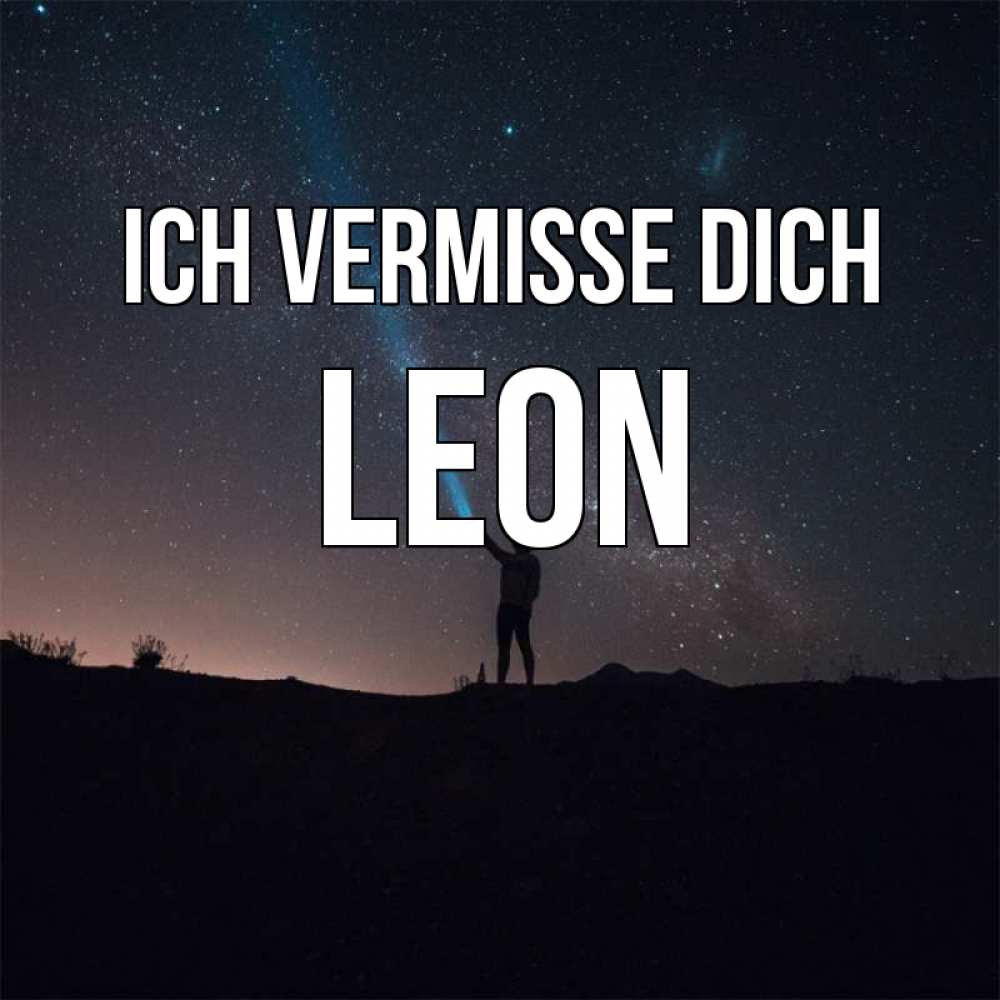 Открытка на каждый день с именем, Leon Ich vermisse dich звезды и луч света Прикольная открытка с пожеланием онлайн скачать бесплатно 