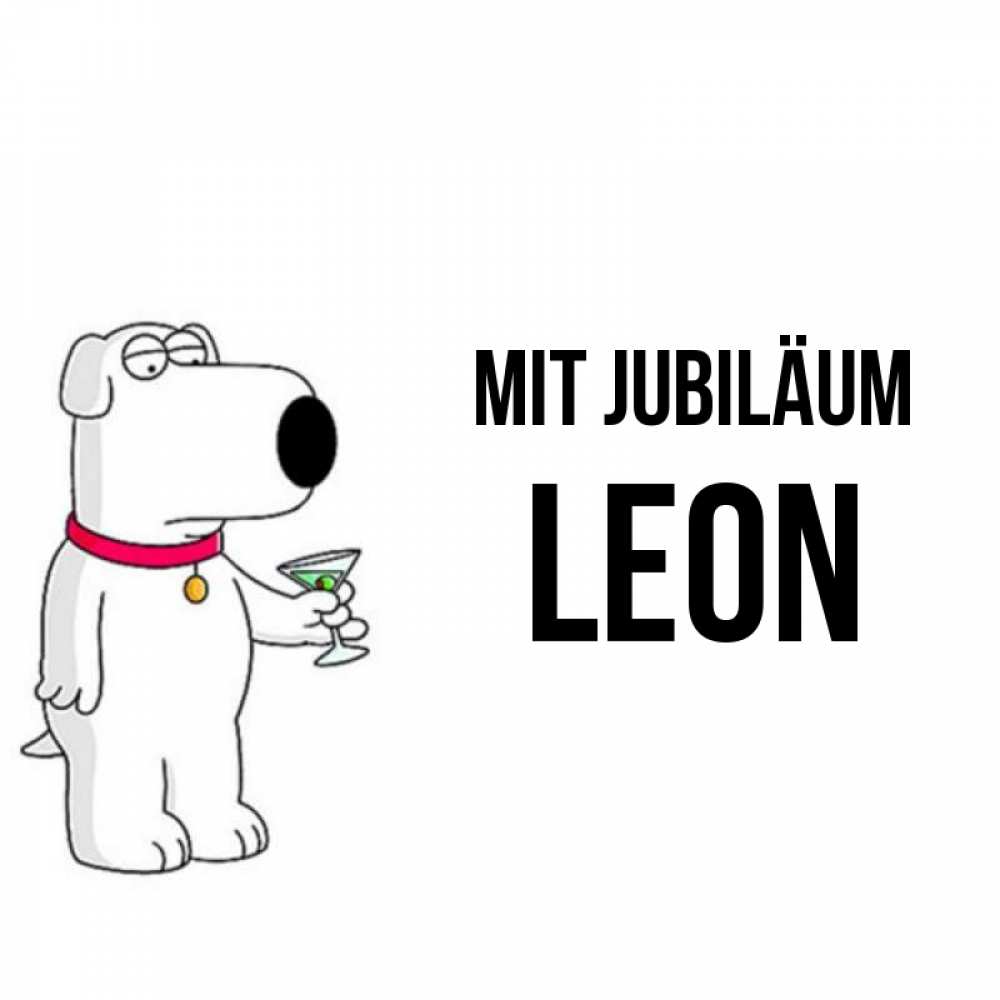 Открытка на каждый день с именем, Leon Mit Jubiläum песик с оливками Прикольная открытка с пожеланием онлайн скачать бесплатно 