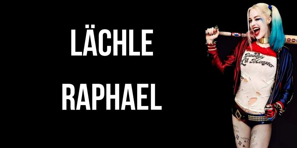 Открытка на каждый день с именем, Raphael Lächle пожелания быть позитивным Прикольная открытка с пожеланием онлайн скачать бесплатно 
