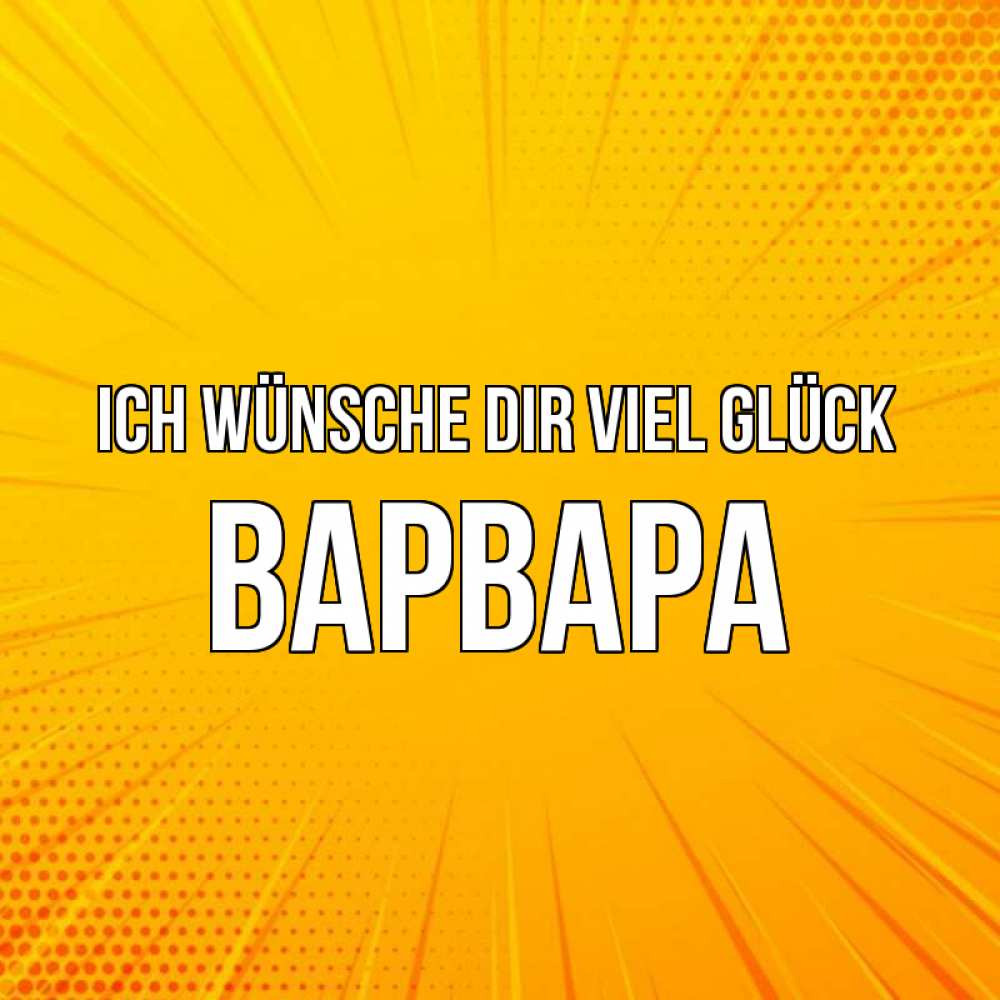 Открытка на каждый день с именем, Варвара Ich wünsche dir viel Glück фон Прикольная открытка с пожеланием онлайн скачать бесплатно 