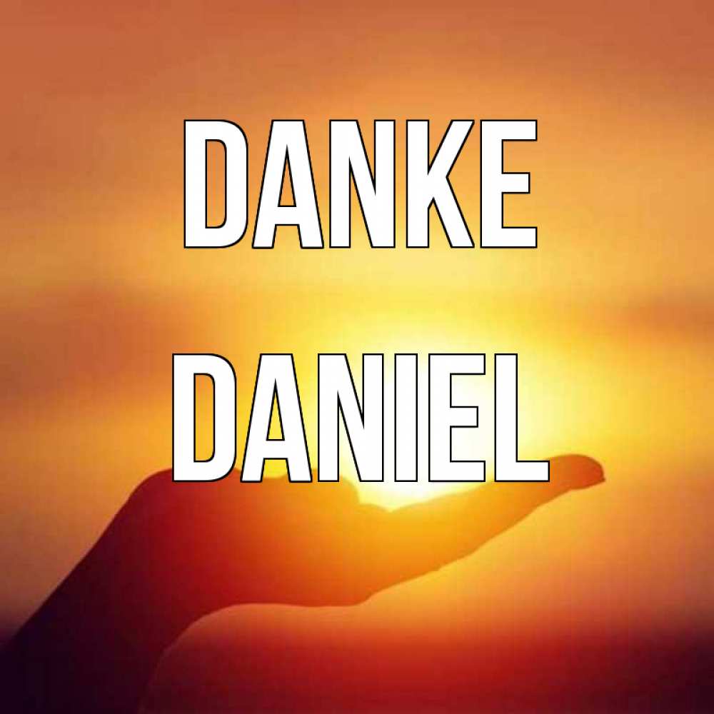 Открытка на каждый день с именем, Daniel Danke закат Прикольная открытка с пожеланием онлайн скачать бесплатно 