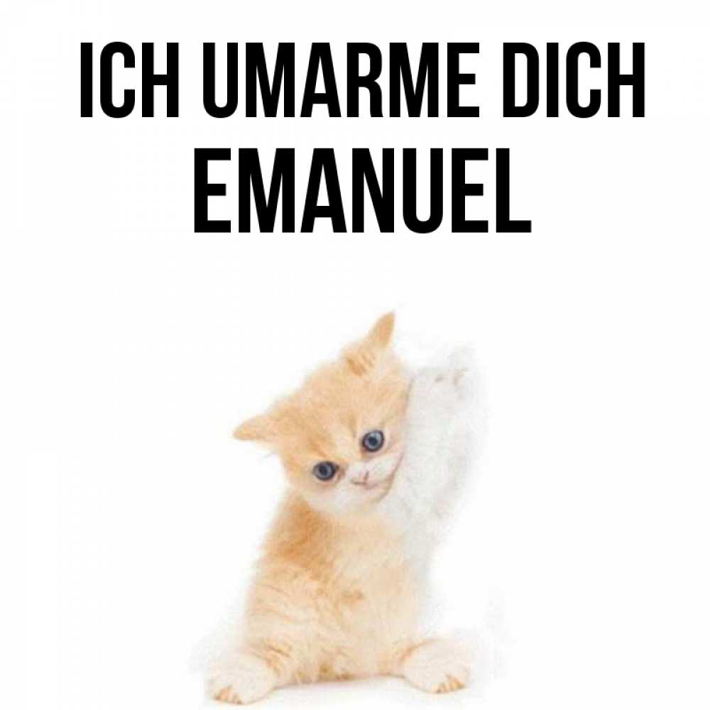 Открытка на каждый день с именем, Emanuel Ich umarme dich я хочу очень скорее обнимаешек Прикольная открытка с пожеланием онлайн скачать бесплатно 