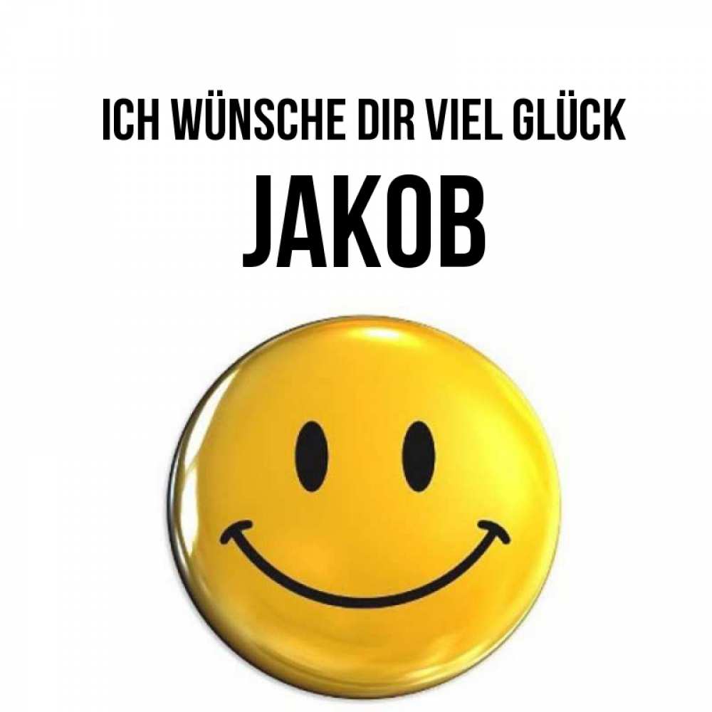Открытка на каждый день с именем, Jakob Ich wünsche dir viel Glück для поднятия настроения открытки на каждый день Прикольная открытка с пожеланием онлайн скачать бесплатно 