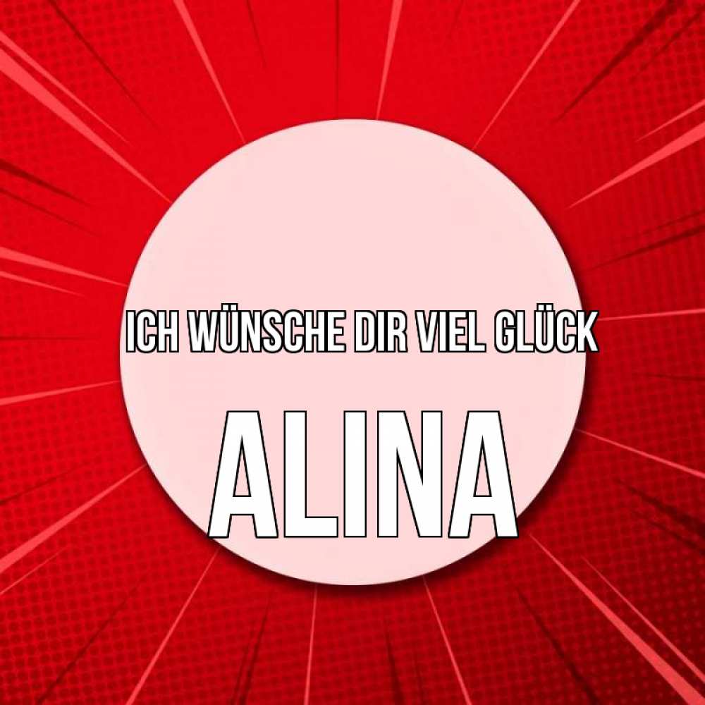 Открытка на каждый день с именем, Alina Ich wünsche dir viel Glück розовая кнопка Прикольная открытка с пожеланием онлайн скачать бесплатно 