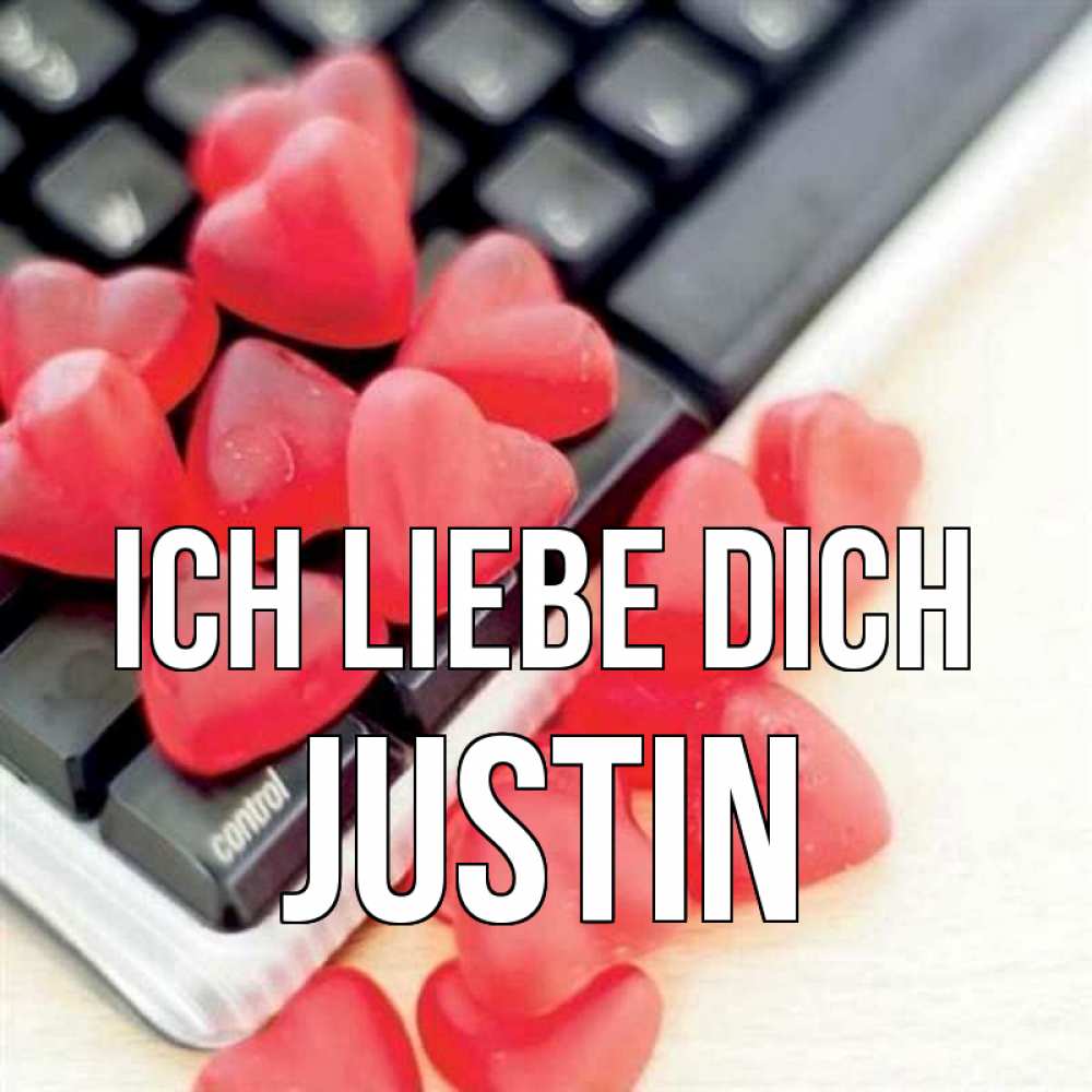 Открытка на каждый день с именем, Justin Ich liebe dich конфеты в виде сердец Прикольная открытка с пожеланием онлайн скачать бесплатно 