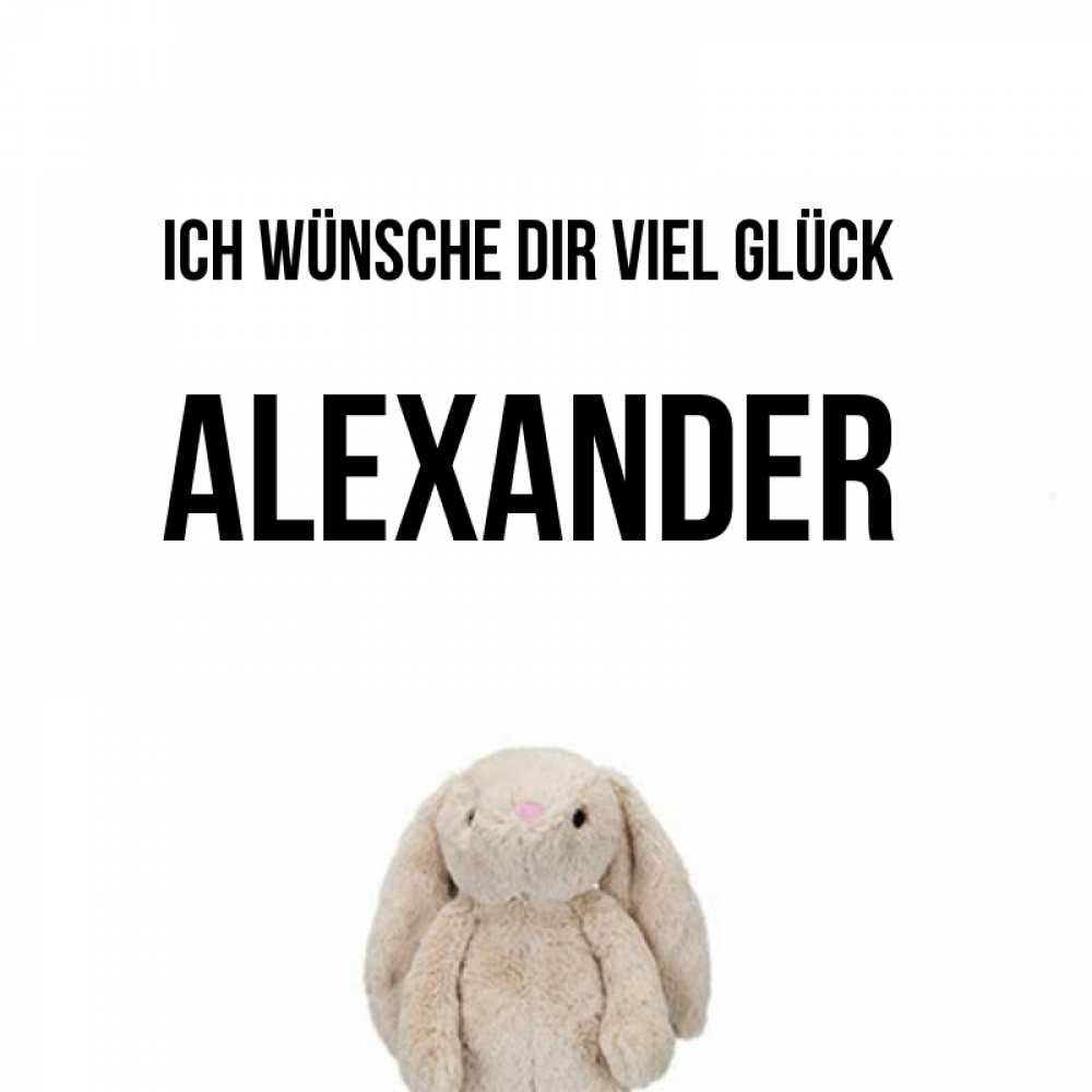 Открытка на каждый день с именем, Alexander Ich wünsche dir viel Glück сайт создаватель открыток Прикольная открытка с пожеланием онлайн скачать бесплатно 