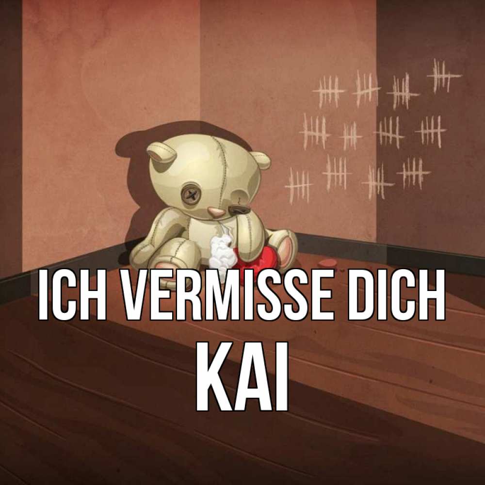 Открытка на каждый день с именем, Kai Ich vermisse dich скорее ко мне Прикольная открытка с пожеланием онлайн скачать бесплатно 