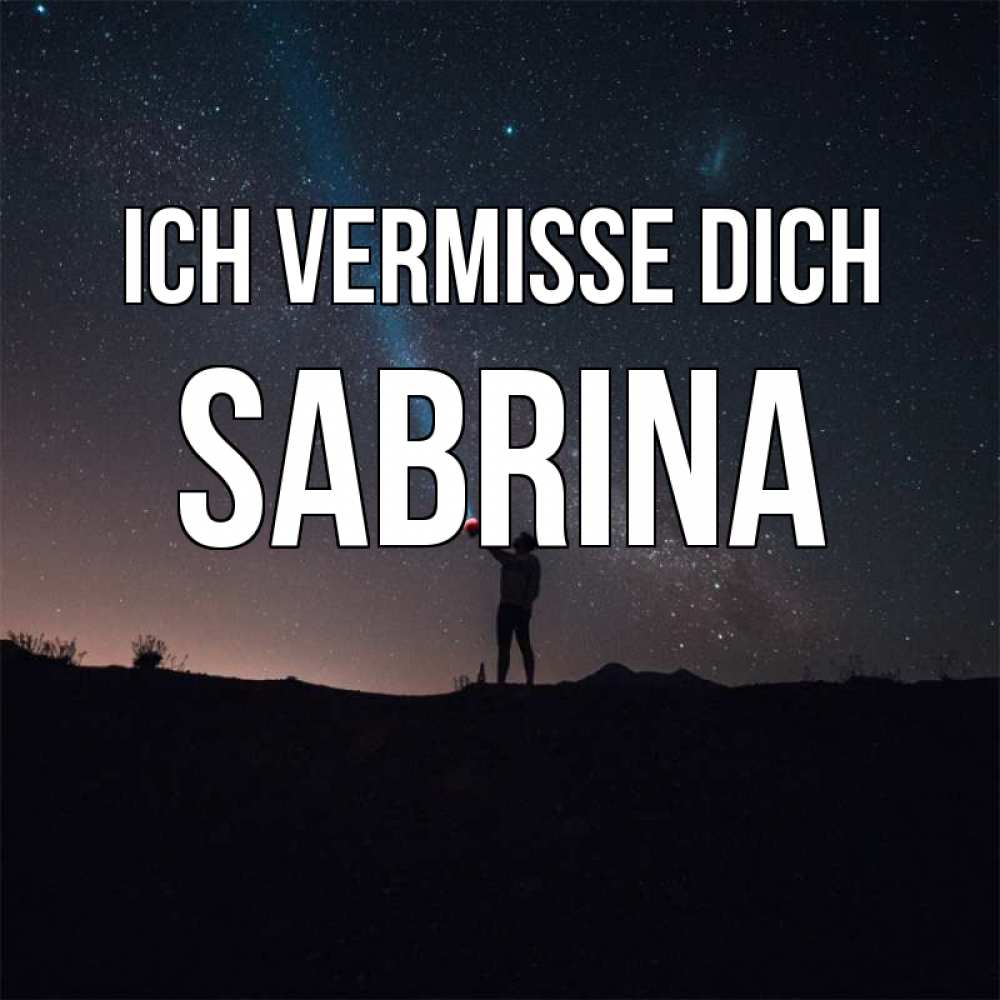 Открытка на каждый день с именем, Sabrina Ich vermisse dich звезды и луч света Прикольная открытка с пожеланием онлайн скачать бесплатно 