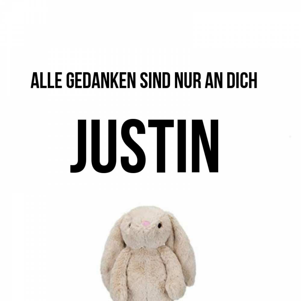Открытка на каждый день с именем, Justin Alle Gedanken sind nur an dich открытки с текстами и подписями Прикольная открытка с пожеланием онлайн скачать бесплатно 