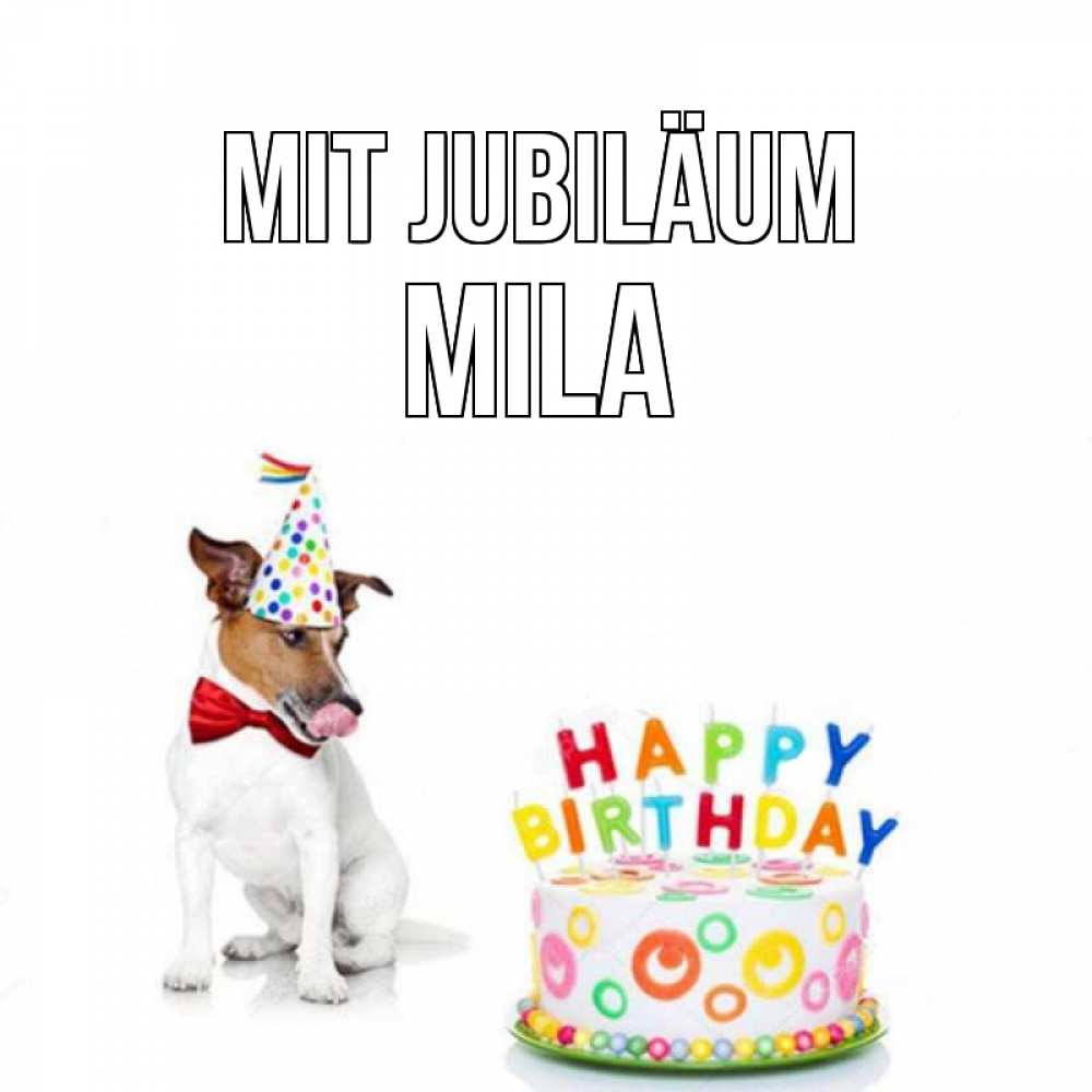 Открытка на каждый день с именем, Mila Mit Jubiläum праздник Прикольная открытка с пожеланием онлайн скачать бесплатно 