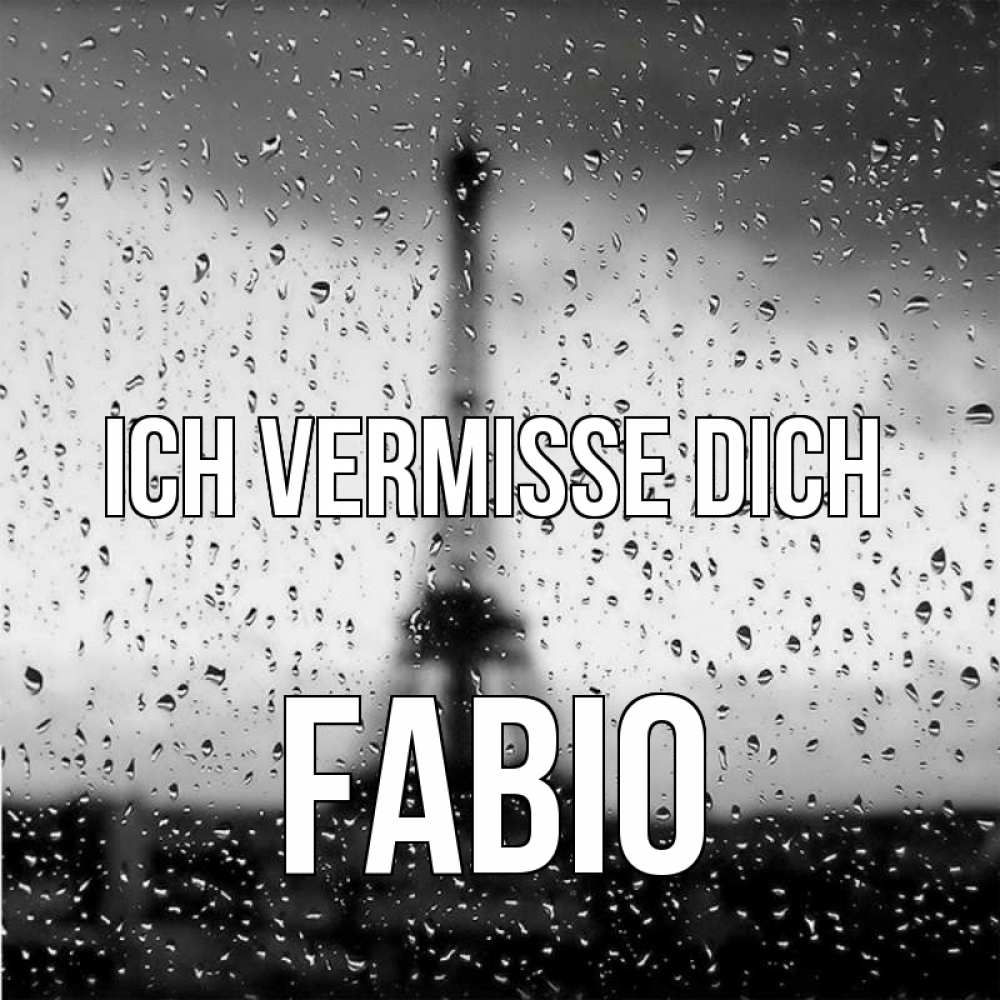 Открытка на каждый день с именем, Fabio Ich vermisse dich башня Прикольная открытка с пожеланием онлайн скачать бесплатно 