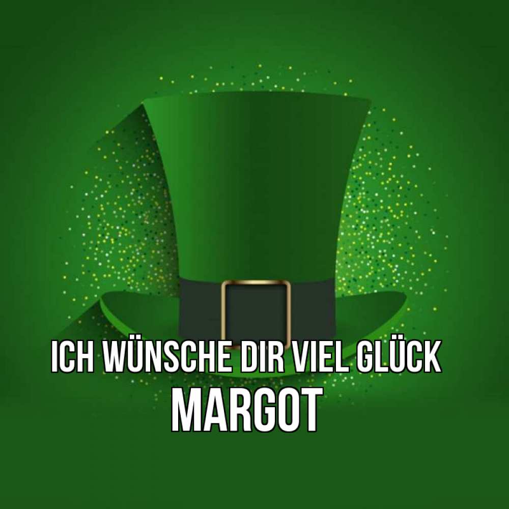 Открытка на каждый день с именем, Margot Ich wünsche dir viel Glück фокусник Прикольная открытка с пожеланием онлайн скачать бесплатно 