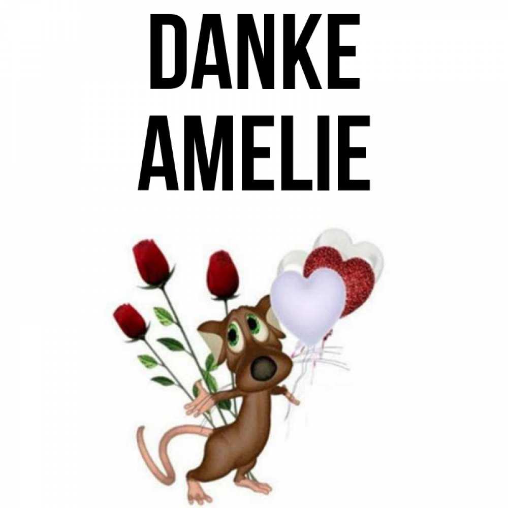 Открытка на каждый день с именем, Amelie Danke песик с шариками в форме сердец Прикольная открытка с пожеланием онлайн скачать бесплатно 