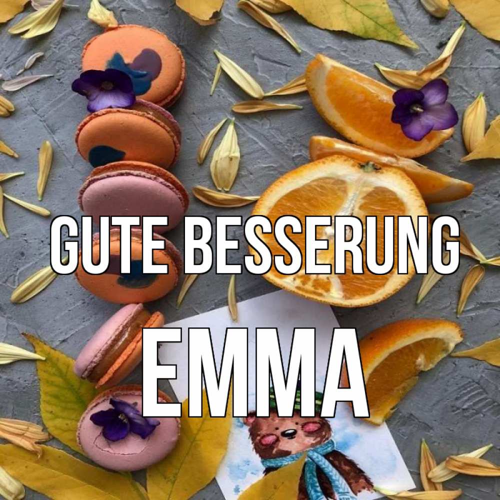 Открытка на каждый день с именем, Emma Gute Besserung не болейте Прикольная открытка с пожеланием онлайн скачать бесплатно 