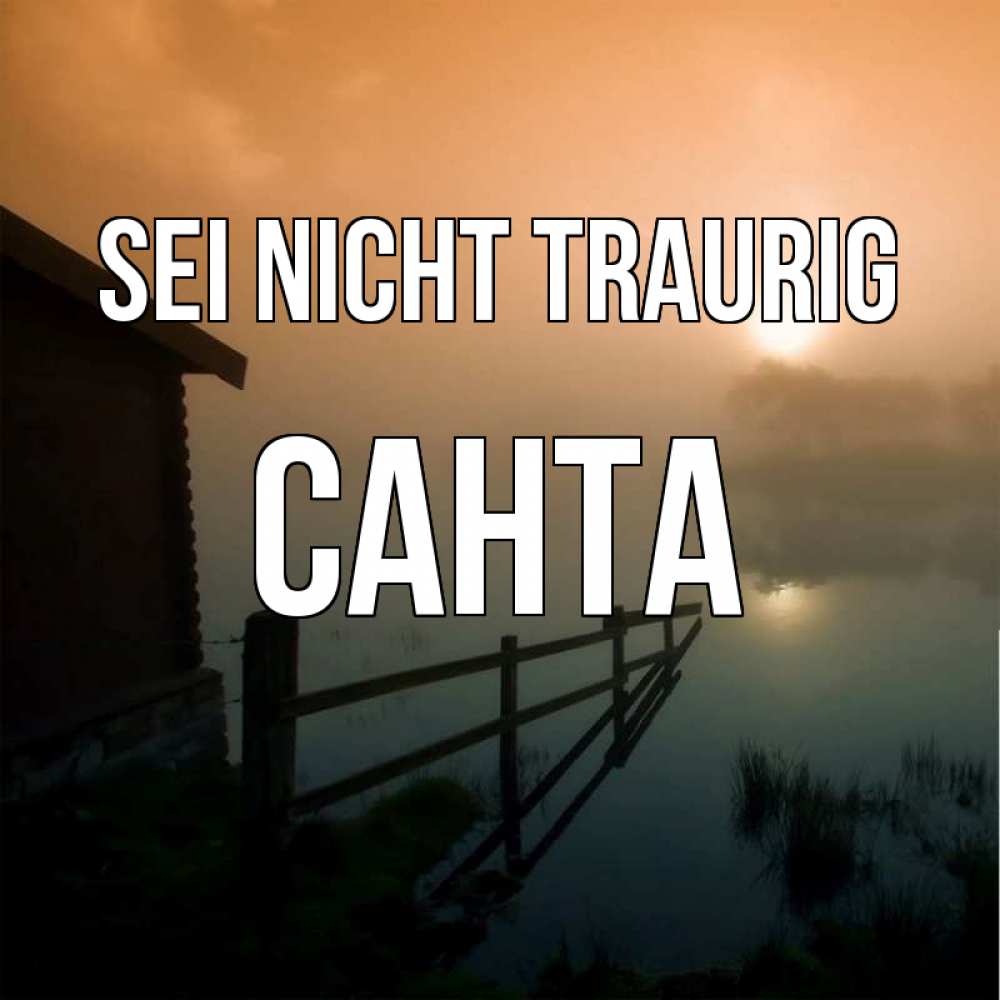 Открытка на каждый день с именем, Санта Sei nicht traurig дом у озера Прикольная открытка с пожеланием онлайн скачать бесплатно 