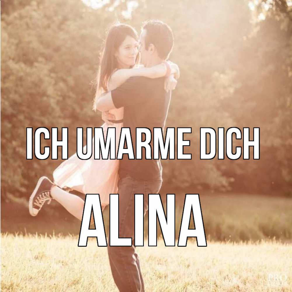 Открытка на каждый день с именем, Alina Ich umarme dich парень и девушка фото под фильтром Прикольная открытка с пожеланием онлайн скачать бесплатно 