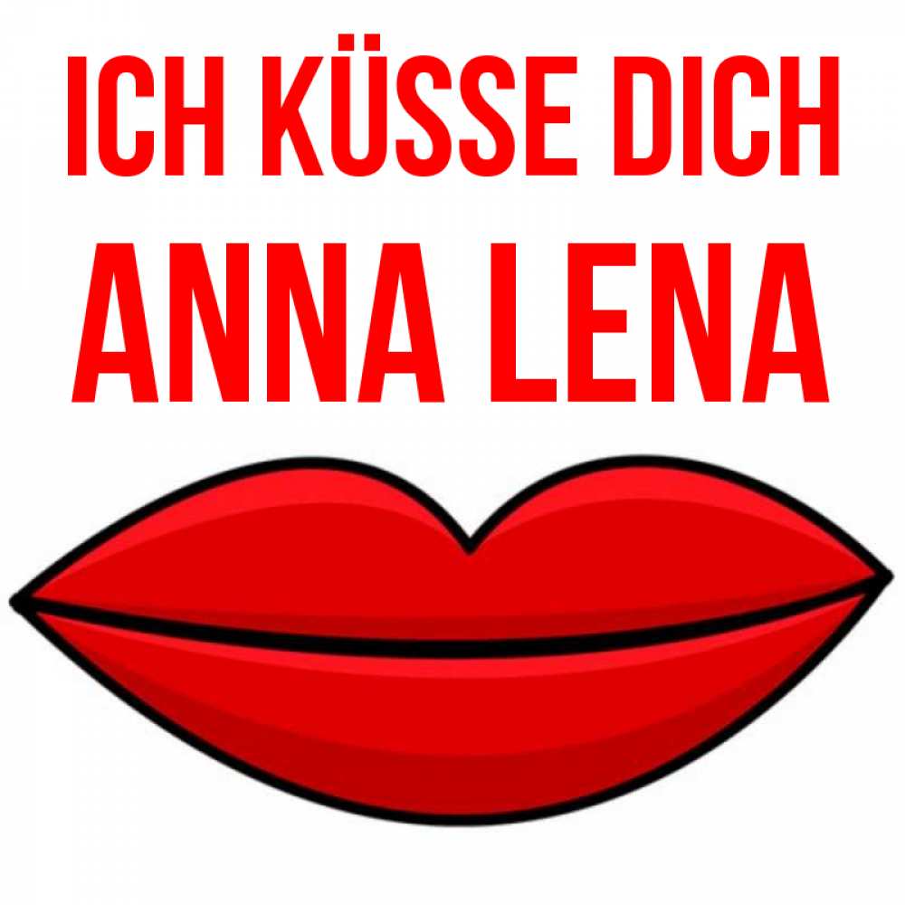 Открытка на каждый день с именем, Anna-Lena Ich küsse dich губы векторные Прикольная открытка с пожеланием онлайн скачать бесплатно 
