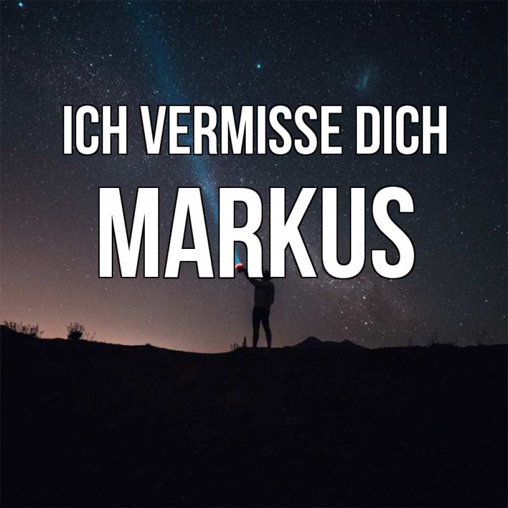 Открытка на каждый день с именем, Markus Ich vermisse dich звезды и луч света Прикольная открытка с пожеланием онлайн скачать бесплатно 