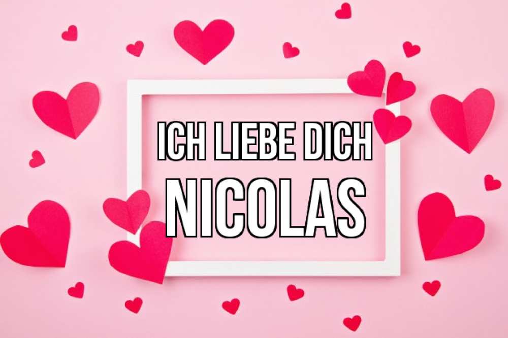 Открытка на каждый день с именем, Nicolas Ich liebe dich чернобелая картнка Прикольная открытка с пожеланием онлайн скачать бесплатно 